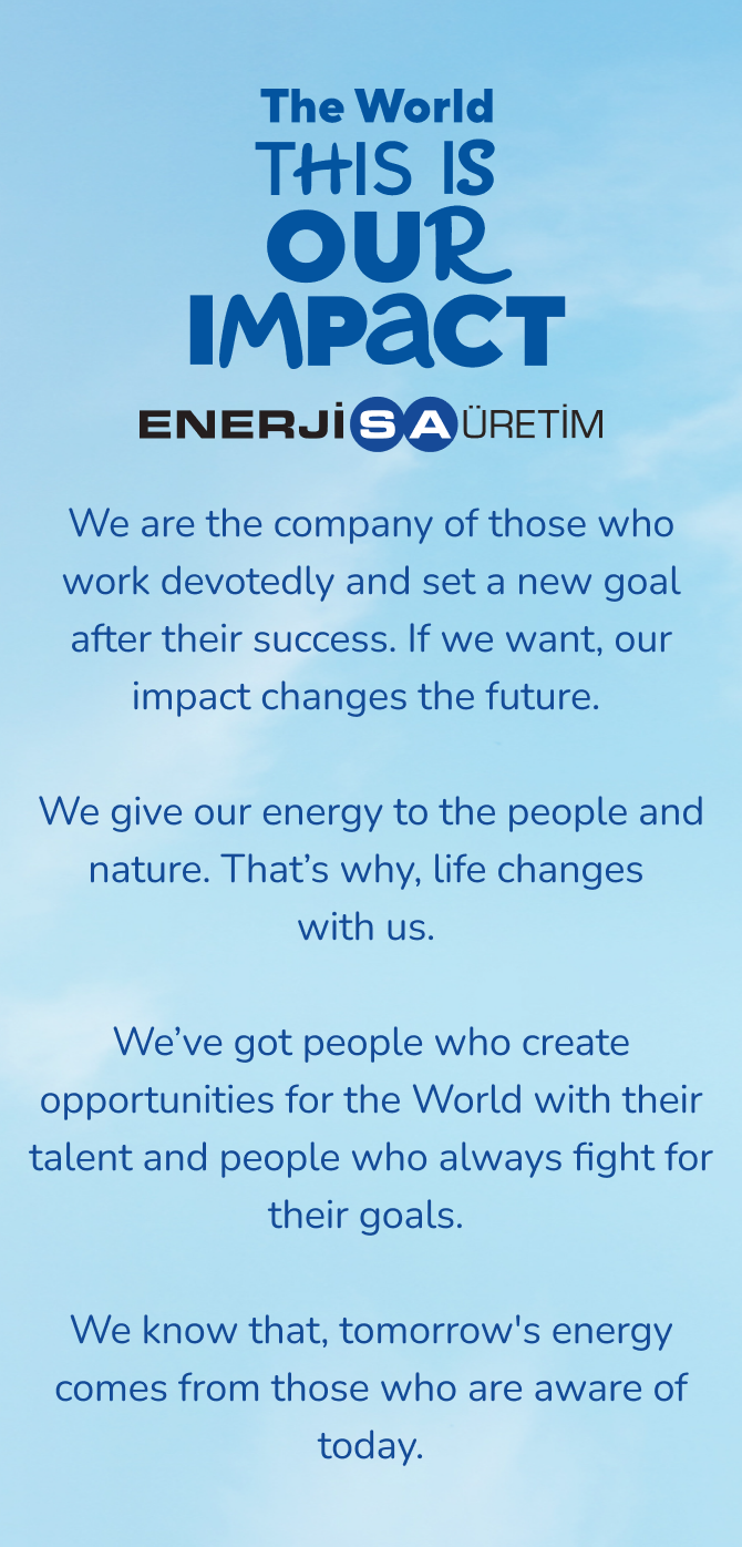 Dünya Bizimle Değişir | Enerjisa Üretim